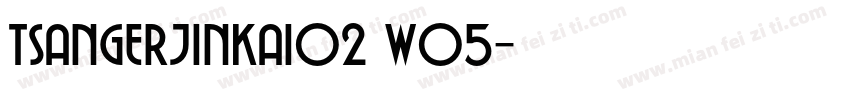 TsangerJinKai02 W05字体转换